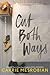 (Cut Both Ways) [By: Carrie Mesrobian] [Sep, 2015]