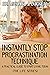 Instantly Stop Procrastination Technique: A Practical Guide to Start Living Today: (The Mind Power Series)