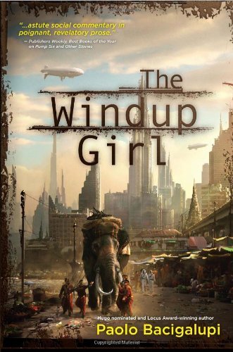 The Windup Girl 1st (first) edition Text Only