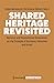 Shared Heritage Revisited: National and Postnational Dimensions on the Example of Germans, Palestinians and Israelis (Cultural Heritage Studies)