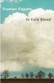 In Cold Blood : A True Account of a Multiple Murder and Its Consequences