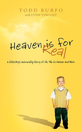 By Todd Burpo - Heaven is for Real Deluxe Edition: A Little Boys Astounding Story of His Trip to Heaven and Back
