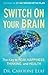 Switch On Your Brain: The K...
