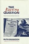 The Burning Question: The Anti-Nuclear Movement Since 1945
