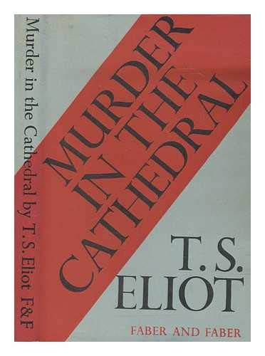 Murder in the cathedral / by T.S. Eliot