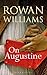 [On Augustine] [By: Williams, Rowan] [June, 2016]