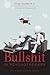 Bullshit in Psychotherapy - From an Ego to a Soul Driven Encounter by George Steinfeld Ph. D. (2014-07-30)