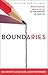 Boundaries : When to Say Yes, When to Say No to Take Control of Your Life