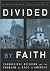 Divided by Faith (text only) by M. O. Emerson,C. Smith by C. Smith M. O. Emerson