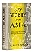 Rare SPY STORIES FROM ASIA 1st edit/1 print Wilfred Funk, New... by Kurt Singer Rare SPY STORIES FROM ASIA 1st edit/1 print Wilfred Funk, New... by Kurt Singer