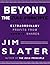 Beyond the Zulu Principle: Extraordinary Profits from Growth Shares by Slater, Jim (1998) Paperback