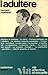 L'adultère -Vie affective et sexuelle