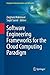Software Engineering Frameworks for the Cloud Computing Paradigm (Computer Communications and Networks) (2013-04-19)