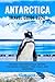 ANTARCTICA TRAVEL GUIDE 202...