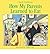 [(How My Parents Learned to Eat )] [Author: Ina R. Friedman] [Apr-1987]
