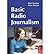 [Basic Radio Journalism] (By: Paul Chantler) [published: August, 2003]