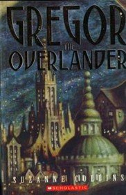 Gregor the Overlander (Underland Chronicles (Paperback) #01) [ Gregor the Overlander (Underland Chronicles (Paperback) #01) by Collins, Suzanne ( Author ) Paperback Aug- 2004 ] Paperback Aug- 01- 2004