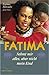 FATIMA; Nehmt mir alles, aber nicht mein Kind by Fatima Mirembe