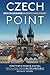 Czech Point: Keys to Lucrative Property Investment: How to Buy, Manage and Sell Rental Real Estate in Czech Republic by Nathan Brown (2013-06-16)