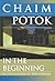 In the Beginning by Chaim Potok (10-Sep-1997) Paperback