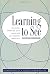 Learning To See: Teaching American Sign Language as a Second Language by Sherman Wilcox (1997-01-01)