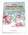 More Strange but True Football Stories (The Punt, Pass & Kick Library, 19)