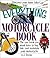 The Everything Motorcycle Book (Everything (Hobbies & Games))... by A.J. Drew
