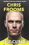 Climb My Autobiography by Froome, Chris (2014) Paperback Climb My Autobiography by Froome, Chris (2014) Paperback