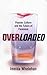 Overloaded by Imelda Whelehan by Imelda Whelehan