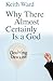 Why There Almost Certainly Is a God: Doubting Dawkins [Paperback] [2009] (Author) Keith Ward