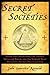 Secret Societies: Inside the Freemasons, the Yakuza, Skull and Bones, and the World's Most Notorious Secret Organizations by John Lawrence Reynolds (6-Oct-2011) Paperback