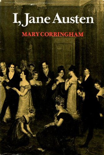 I, Jane Austen: A re-creation in rime royal based on the letters of Jane Austen, her novels and the comments of her biographers (Hardcover)