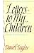 Letters to My Children by Daniel Taylor (1989-05-02)