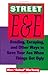 Street E & E: Evading, Escaping, And Other Ways To Save Your Ass When Things Get Ugly Paperback November 1, 1993