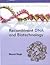 Recombinant DNA and Biotech...