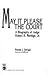 May It Please the Court: A Biography of Judge R. Merhige, Jr.
