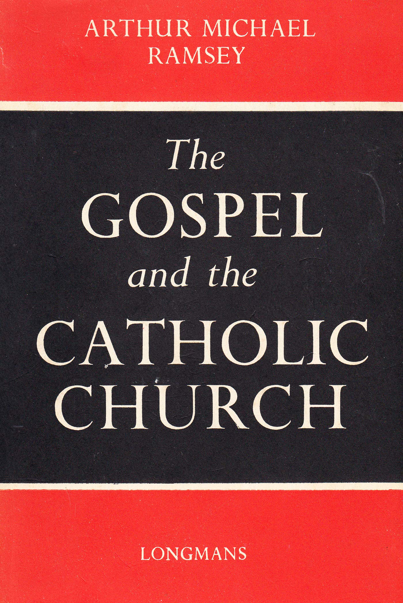 The Gospel and the Catholic Church (Hardcover)