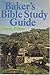 Baker's Bible Study Guide by Derek Prime (1990-05-03)