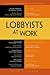 By Beth L. Leech Lobbyists at Work (1st Edition)