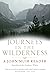 Journeys in the Wilderness: A John Muir Reader: Includes My Boyhood and Youth, First Summer in the Sierra, 1000 Mile Walk, Stickeen and Travels in Alaska by John Muir (1-Nov-2009) Paperback