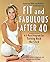 Fit and Fabulous After 40 by Denise Austin (2002) Paperback