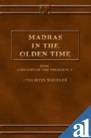 Madras in the Olden Time Madras in the Olden Time