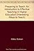 Preparing to Teach: An Introduction to Effective Teaching in Higher Education (Interesting Ways to Teach) by Gibbs Graham Habeshaw Trevor (1992-12-01) Paperback