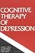 Cognitive Therapy of Depres...