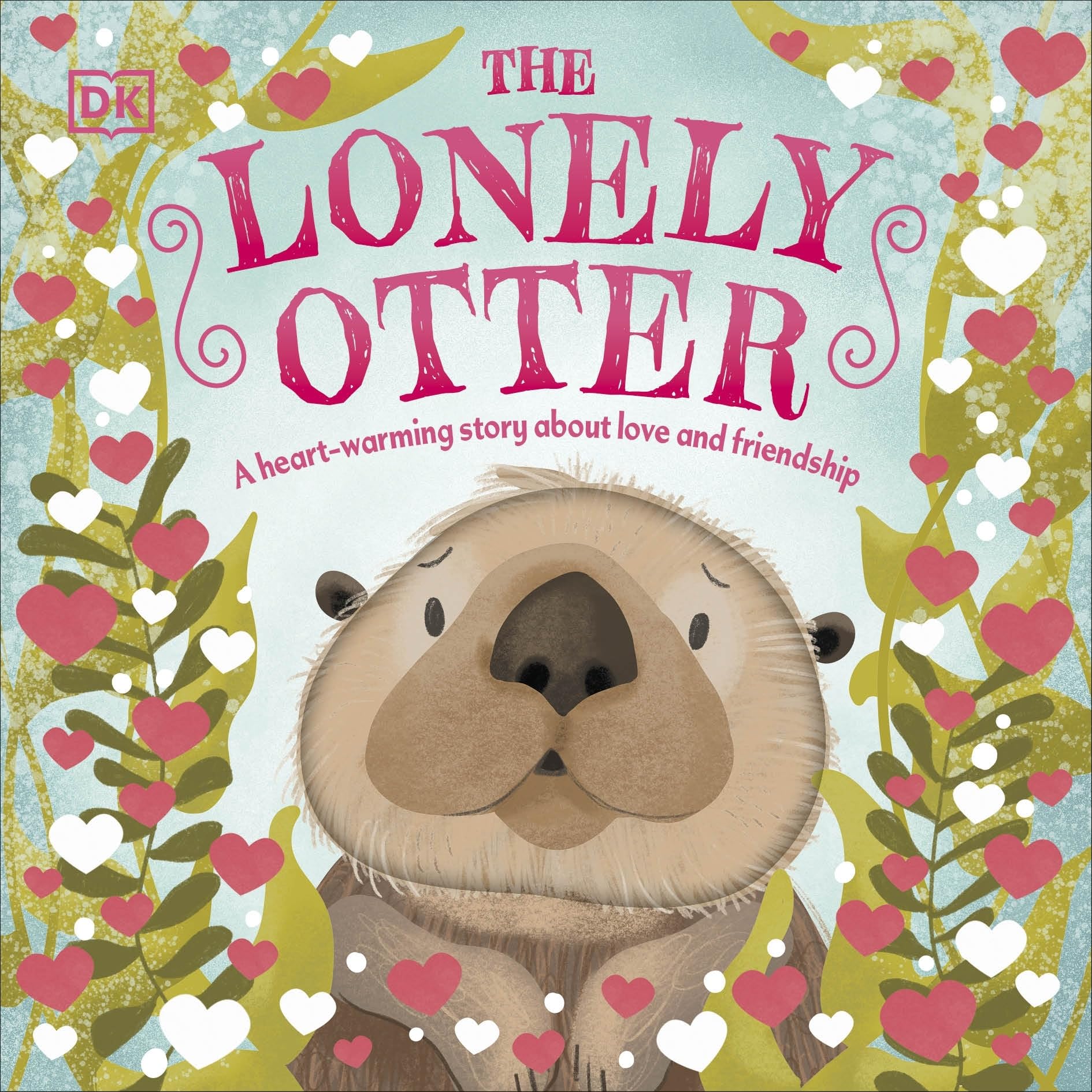 The Lonely Otter: A Heart-warming Story About Love and Friendship (First Seasonal Stories)