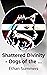 Shattered Divinity - Dogs o...
