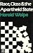 Race, Class and the Aparthe...