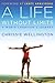 A Life Without Limits by Chrissie Wellington