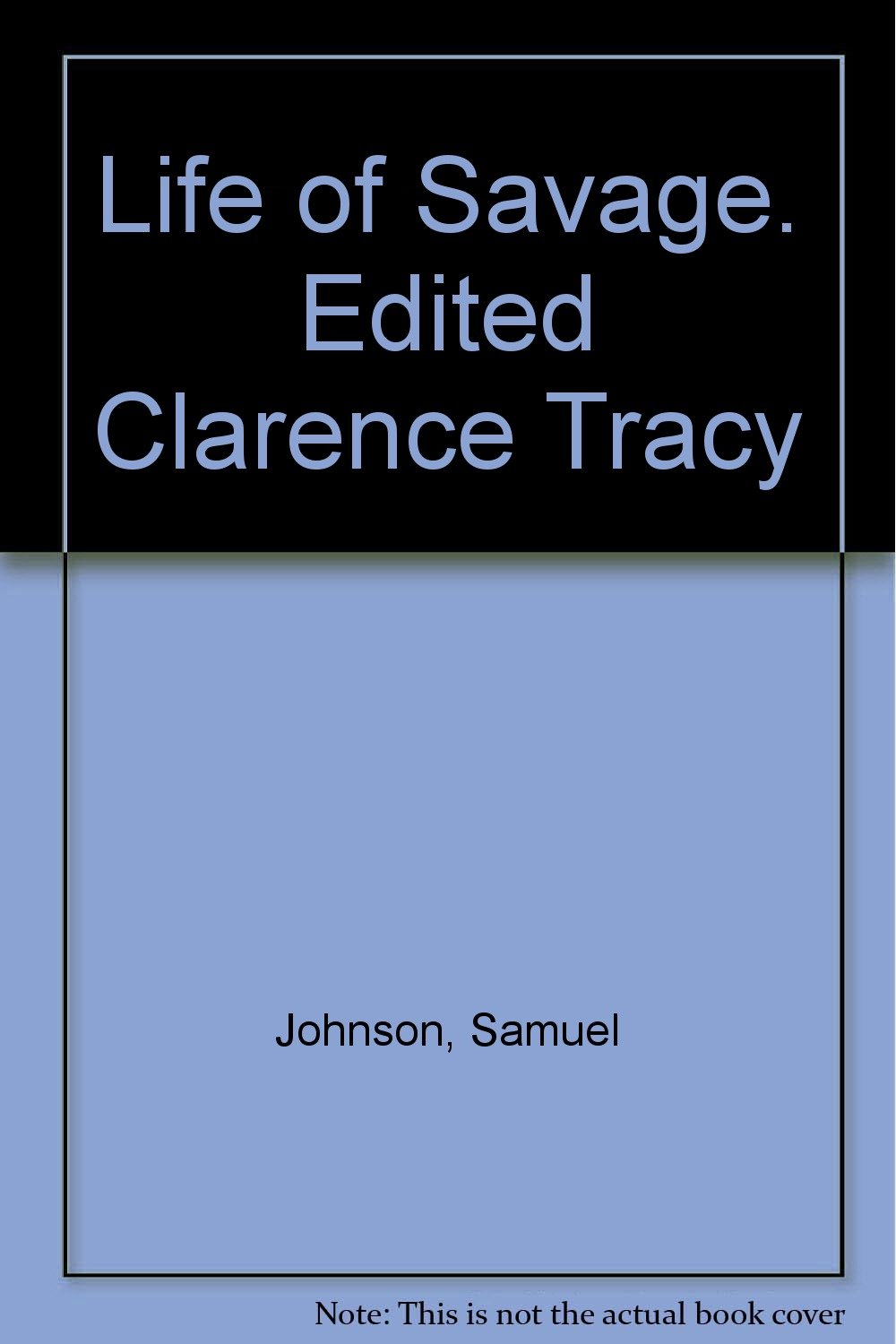 Life of Savage; (Hardcover)