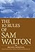 The 10 Rules of Sam Walton: Success Secrets for Remarkable Results by Bergdahl, Michael 1st edition (2007) Paperback